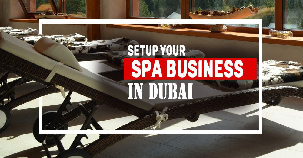 How to start a SPA Business in Dubai – UAE