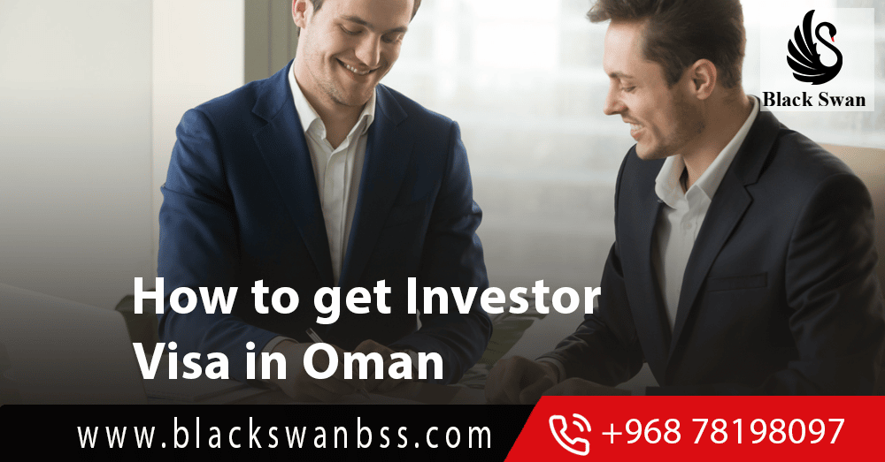 How to get Investor Visa in Oman