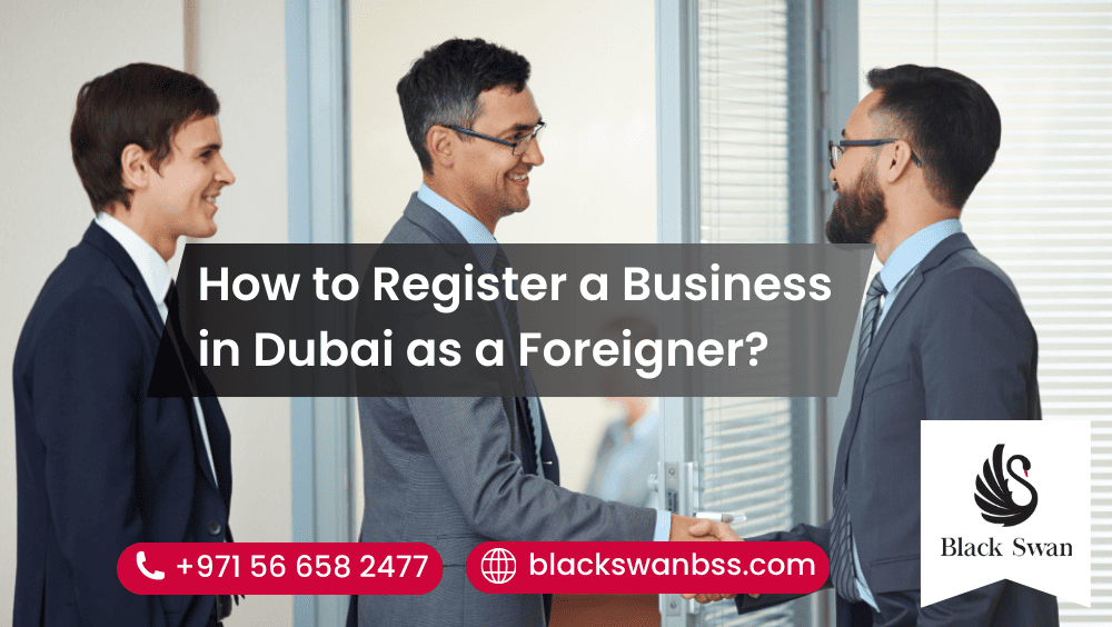 How to Register a Business in Dubai as a Foreigner