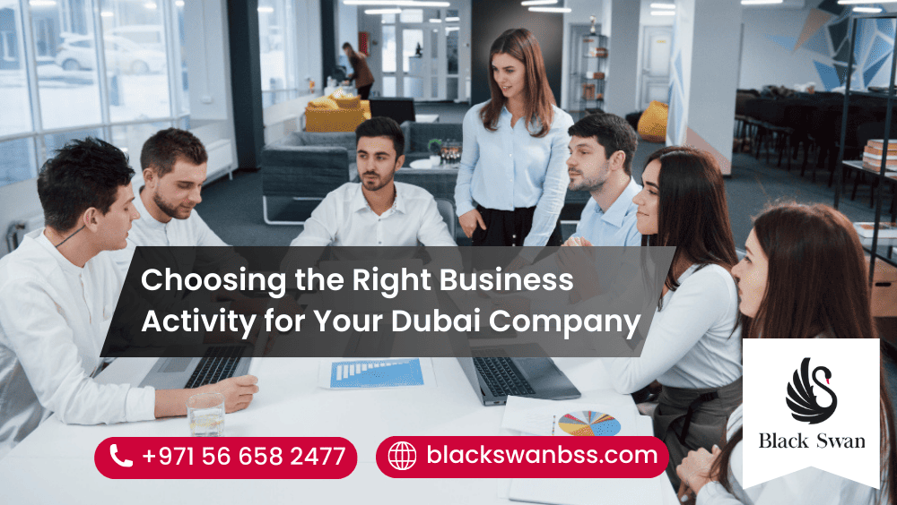 Choosing the Right Business Activity for Your Dubai Company