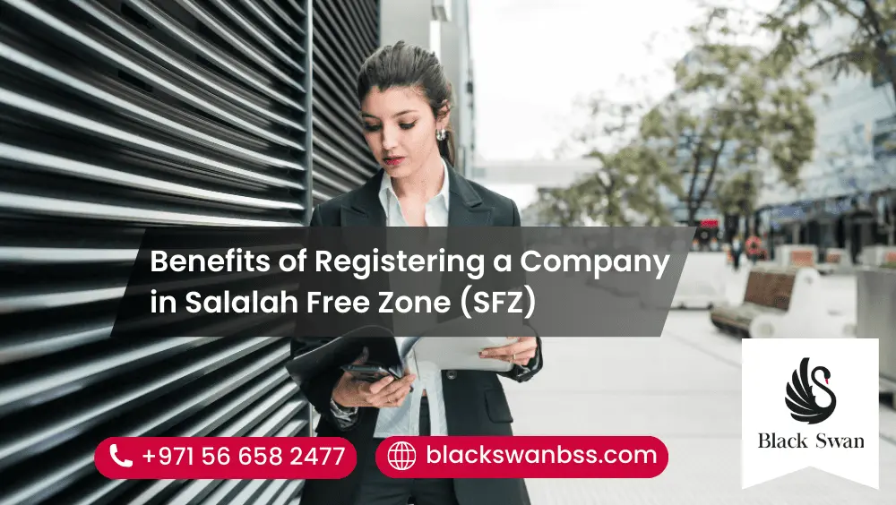 Benefits of Registering a Company in Salalah Free Zone (SFZ)