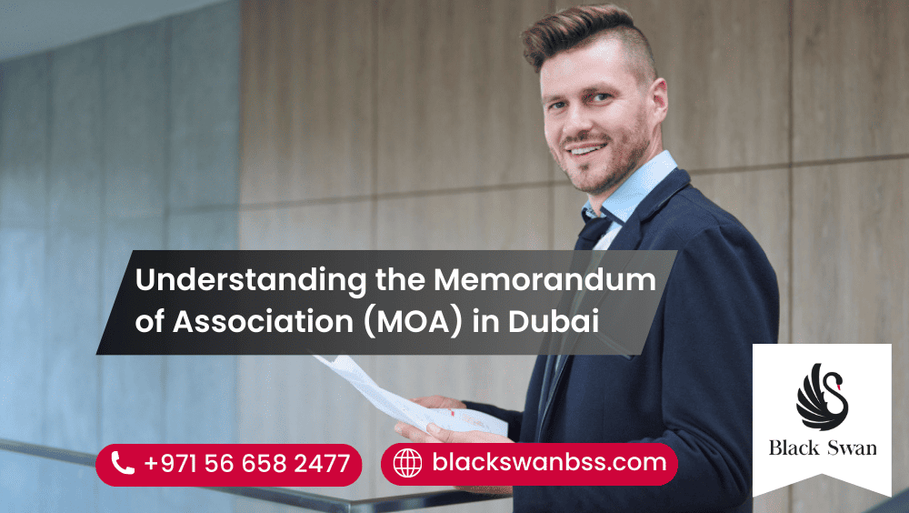 Understanding the Memorandum of Association (MOA) in Dubai