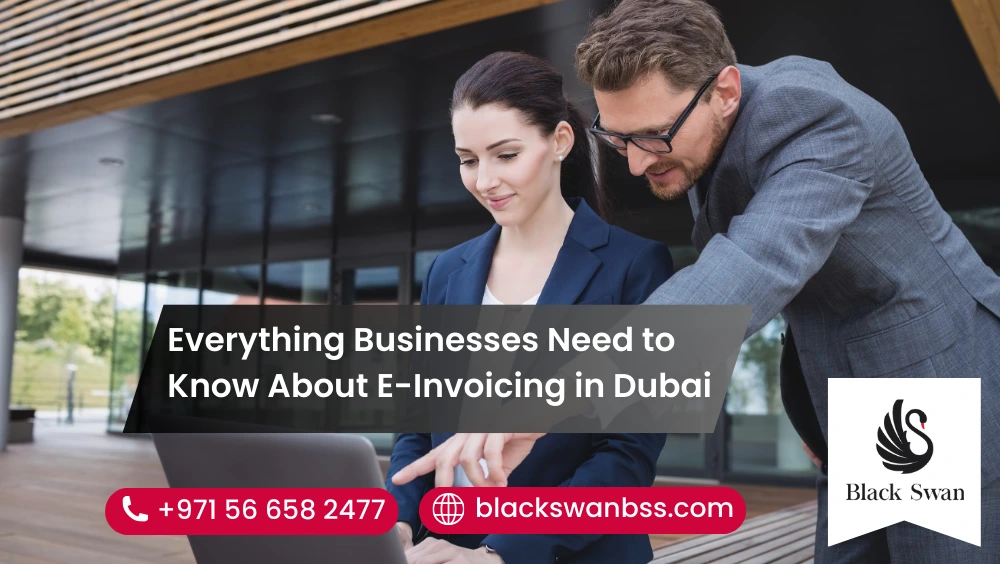 Everything Businesses Need to Know About E-Invoicing in Dubai