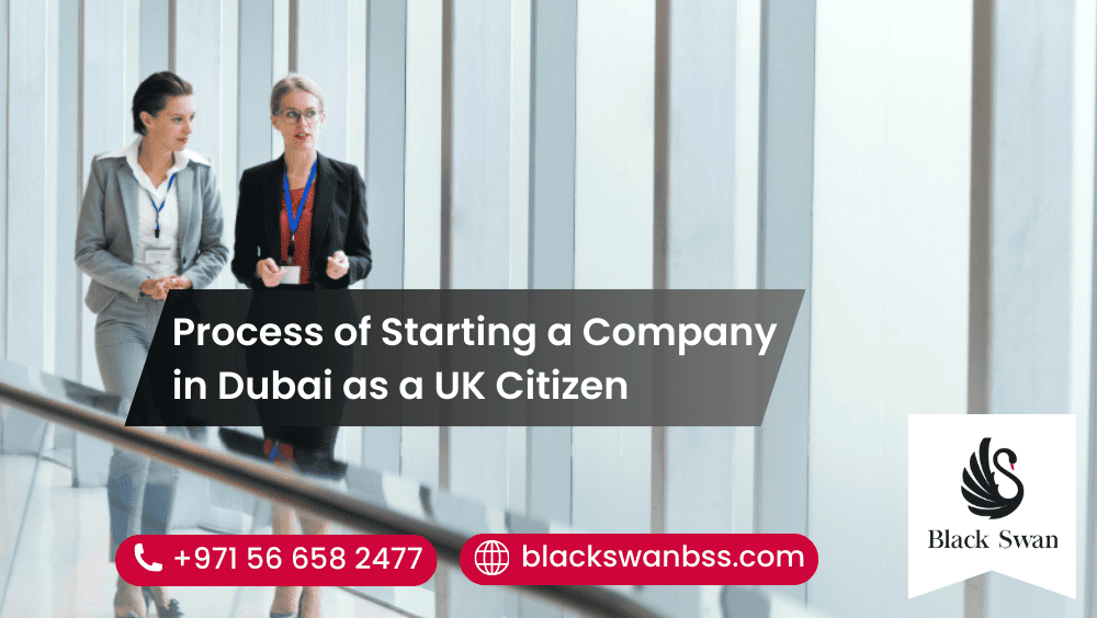 What is the Process of Starting a Company in Dubai as a UK Citizen?