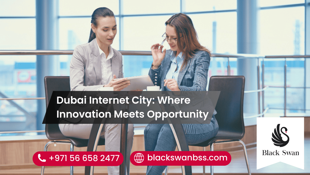 Dubai Internet City: Where Innovation Meets Opportunity