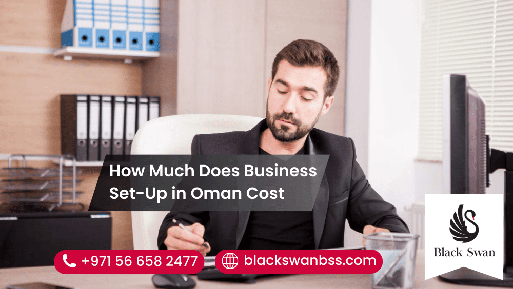 How Much Does Business Set-Up in Oman Cost