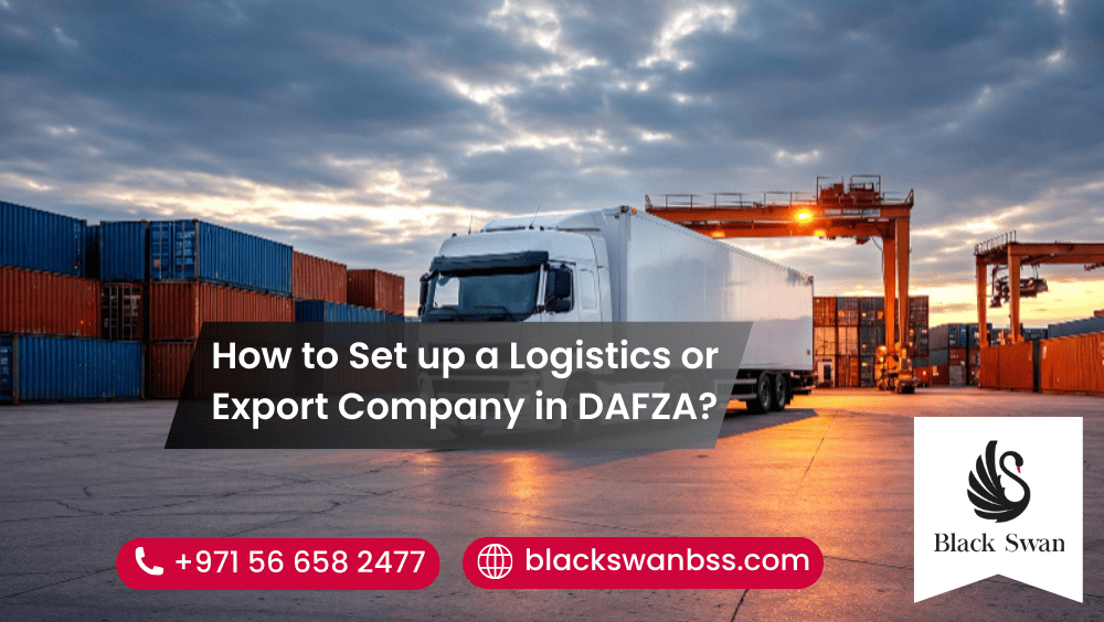 How to Set up a Logistics or Export Company in DAFZA?