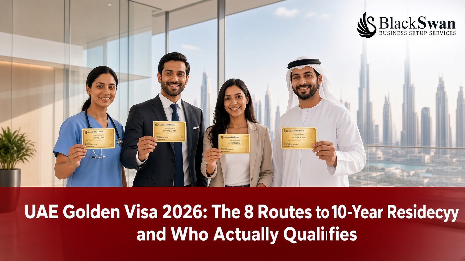 UAE Golden Visa 2026: The 8 Routes to 10-Year Residency and Who Actually Qualifies
